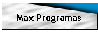 Max Programas