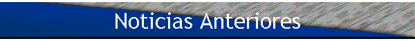 Noticias Anteriores